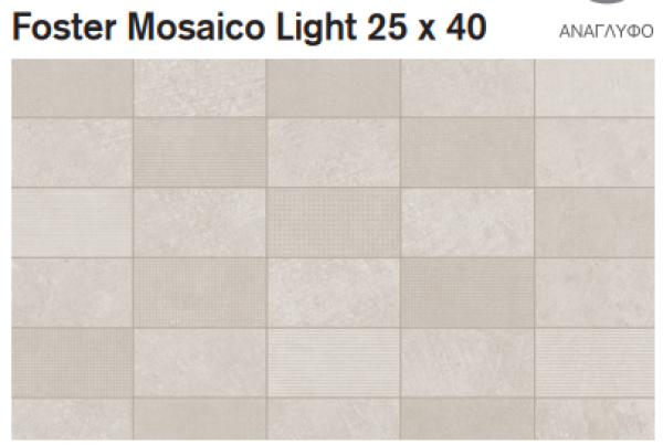<label itemprop='name'>Πλακάκια Foster Mosaico Light 25 x 40 m2</label>